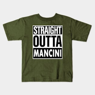 Mancini Name Straight Outta Mancini Kids T-Shirt